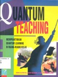 Quantum teaching : mempraktikkan quantum learning di ruang-ruang kelas