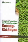 Teknologi pengolahan dan pangan fungsional kacang-Kacangan