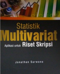 Statistik multivariat : aplikasi untuk riset skripsi