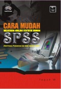 Cara Mudah Melakukan Stastistik Dengan SPSS