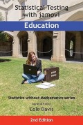 Statistical testing with jamovi education: second edition (statistics without mathematics) 2nd ed. Edition