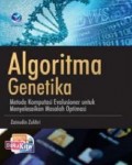 Alogaritma Genetika : Metode Komputasi untuk Menyelesaikan Masalah Optimasi