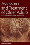 Assessment and treatment of older adults: a guide for mental health professionals 1st edition