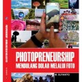 Photopreunership mendulang dolar melalui foto