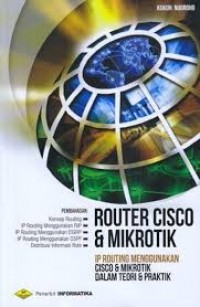 Router Cisco & Mikrotik Ip Routing Menggunakan Cisco & Mikrotik Dalam Teori & Praktik