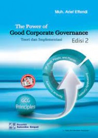 The Power Of Good Corporate Governance : Teori Dan Implementasi