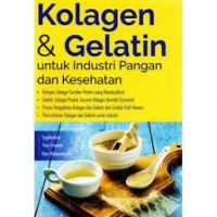 Kolagen dan gelatin untuk industri pangan dan kesehatan