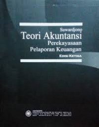 Teori Akuntansi: Perekayasaan Pelaporan Keuangan (Edisi III)